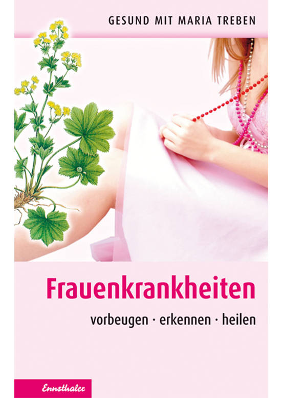 Gesund mit Maria Treben-Buch "Frauenkrankheiten: vorbeugen – erkennen – heilen"