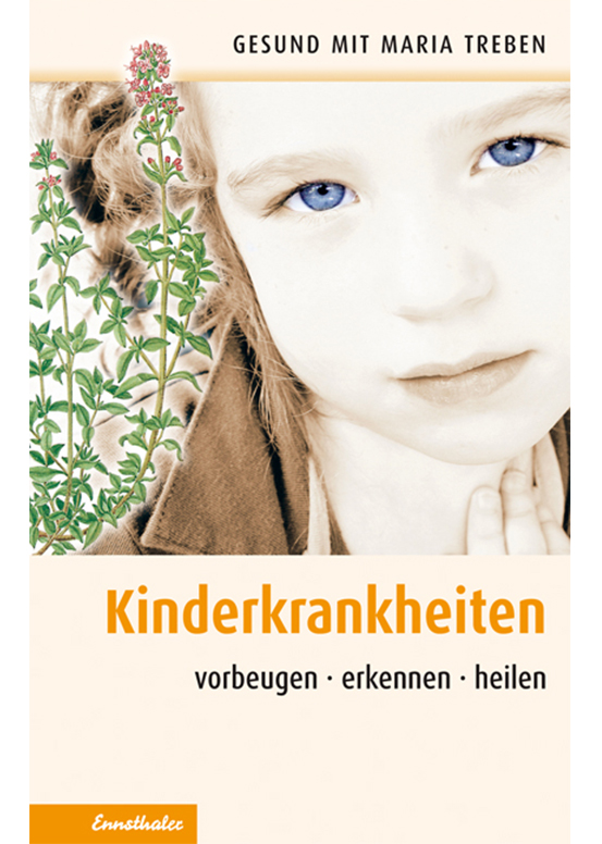 Gesund mit Maria Treben-Buch "Kinderkrankheiten: vorbeugen – erkennen – heilen"